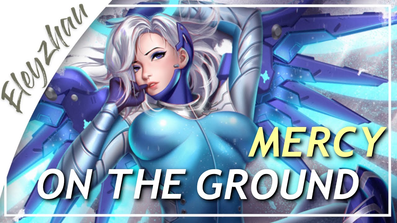 Mercy - On The Ground (Overwatch montage)