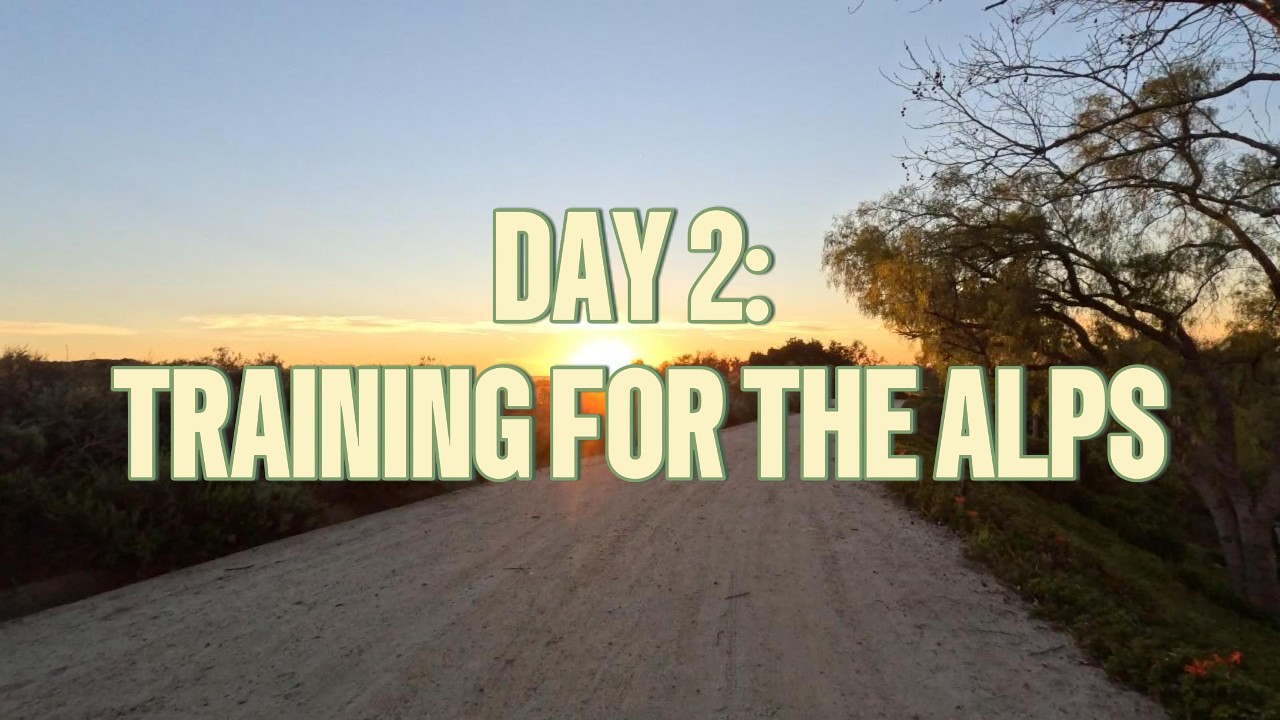 Day 2: Training for the Alps