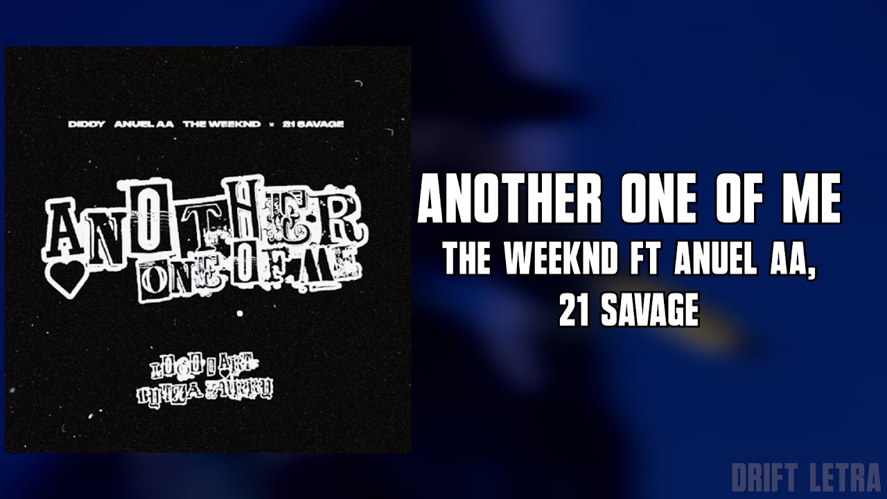 Another One Of Me - The Weeknd Ft Anuel AA, 21 Savage (Letra)