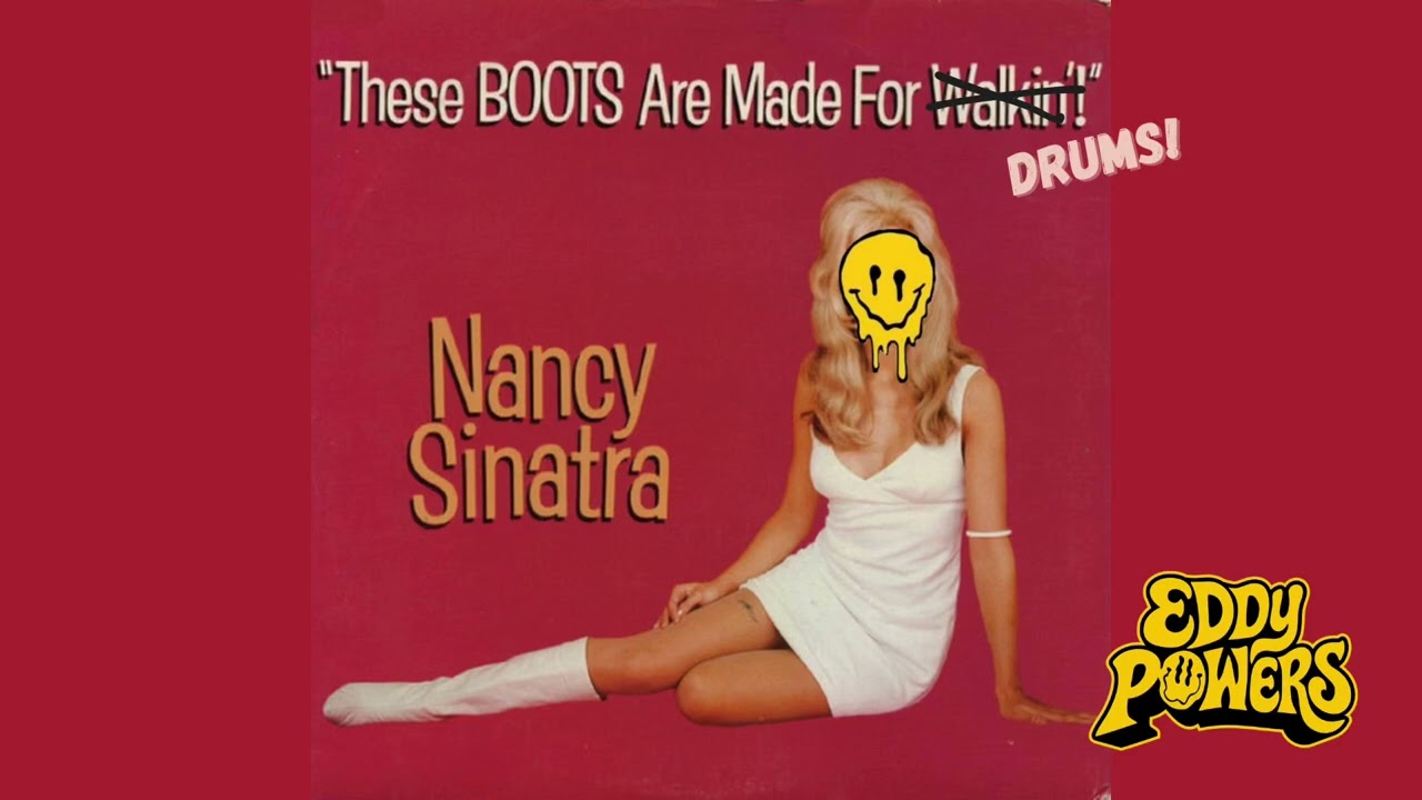 Nancy Sinatra - These Boots Are Made For Walking (Eddy Powers DnB Bootleg)