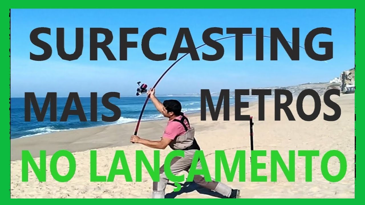 NR SURFCASTING - MAIS METROS NO LANÇAMENTO (ARREMESSO),  DA CHUMBADA, PESCA DE PRAIA