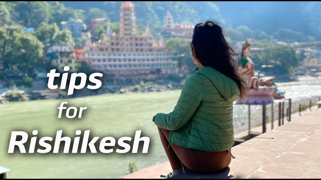 TRAVEL TIPS RISHIKESH │ Solo traveling to Rishikesh for yoga│ Rishikesh how to find accommodation