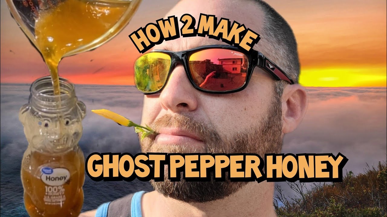 How To Make Ghost Pepper Infused Honey 🍯 (Re-upload)