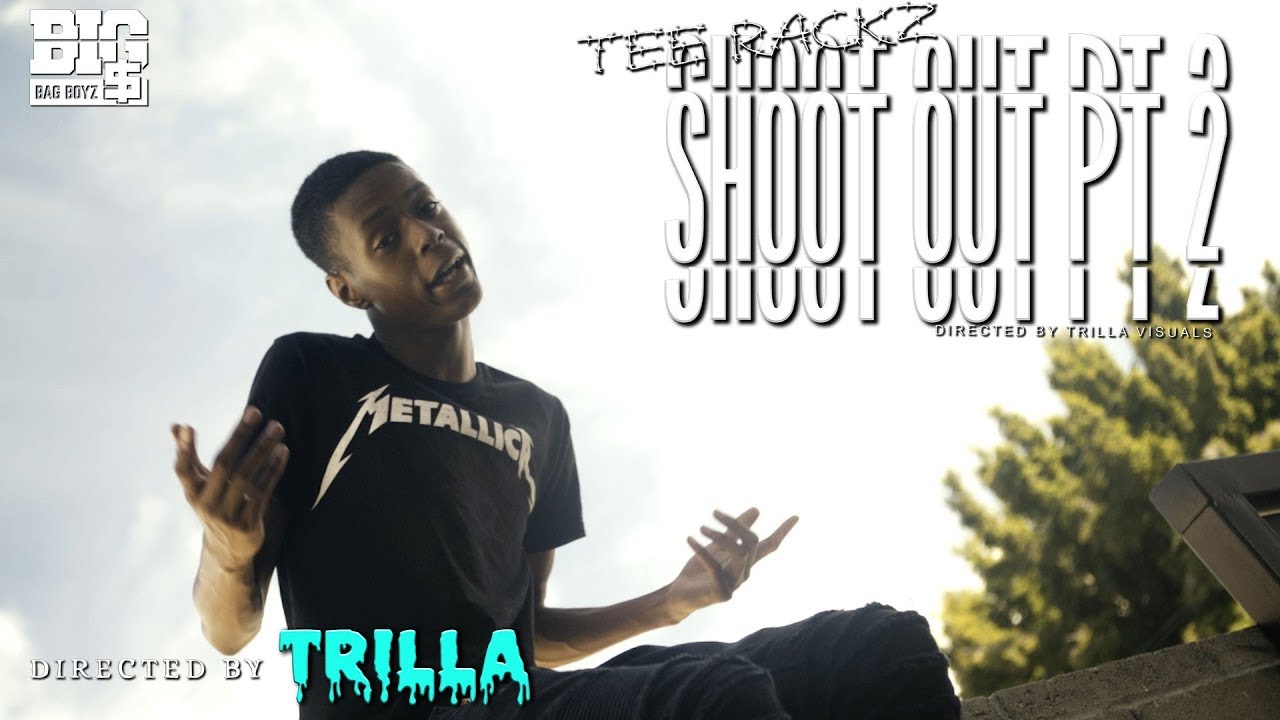 Tee Rackz - Shootout Pt.2 (Official Video) Shot by TRILLATV