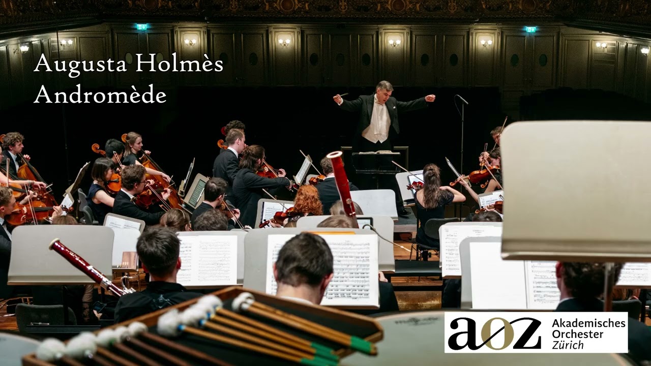 Augusta Holmès: Andromède / Akademisches Orchester Zürich, Lukas Meister (Audio only)