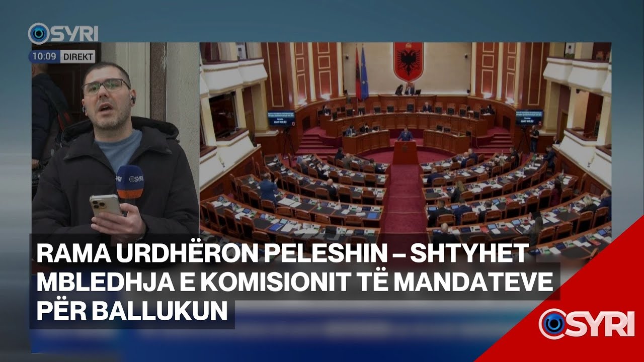 Rama urdhëron Peleshin – Shtyhet mbledhja e Komisionit të Mandateve për Ballukun