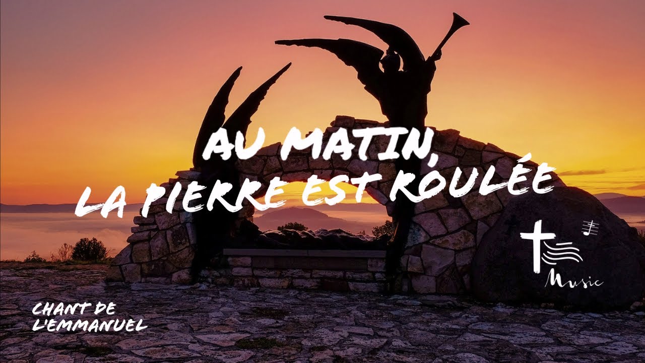 Au matin, la pierre est roul&eacute;e &bull; Christ est Ressuscit&eacute; !