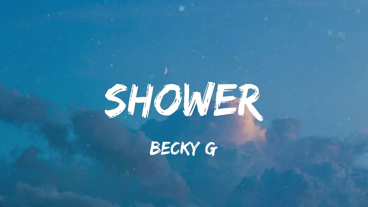 Becky G - Shower (Lyric Video) | Magic!, Gym Class Heroes,...