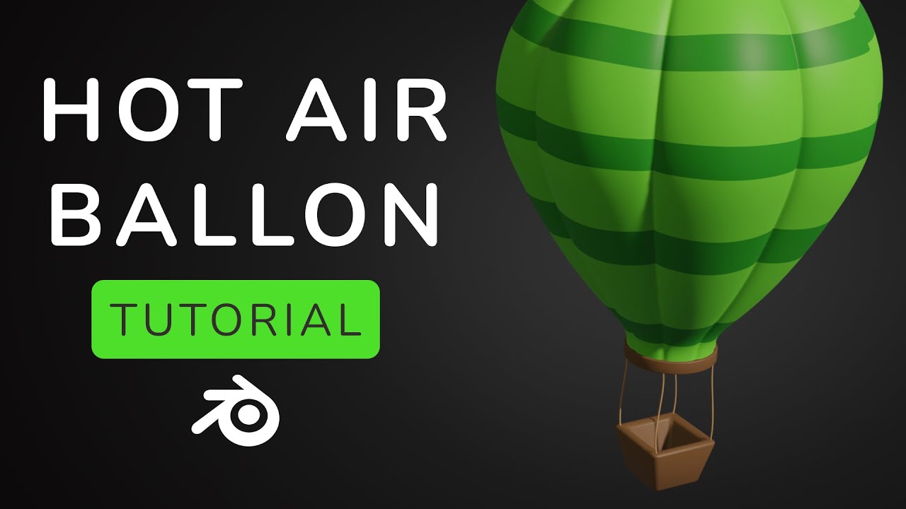How to make a HOT AIR BALLOON in Blender