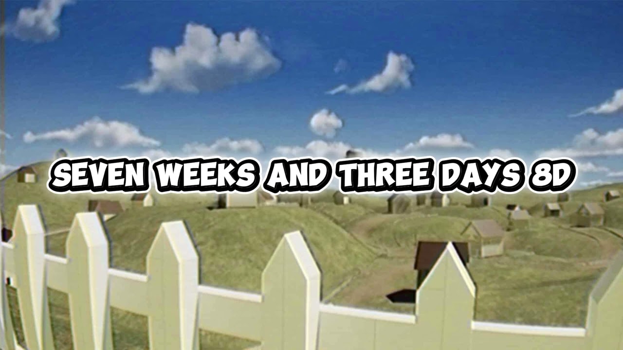 Yungatita-seven weeks and three days (8d audio) 