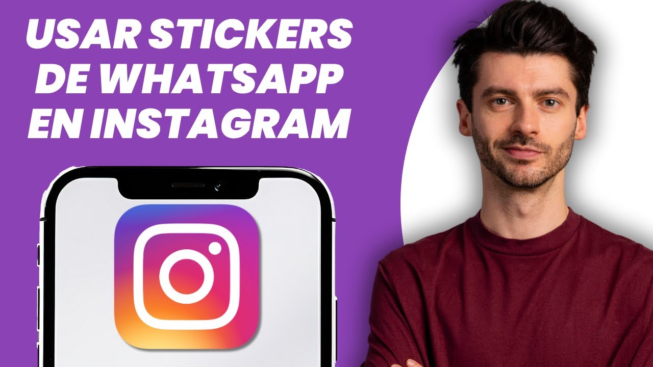 C&oacute;mo usar stickers de WhatsApp en Instagram [&iexcl;F&aacute;cil!]