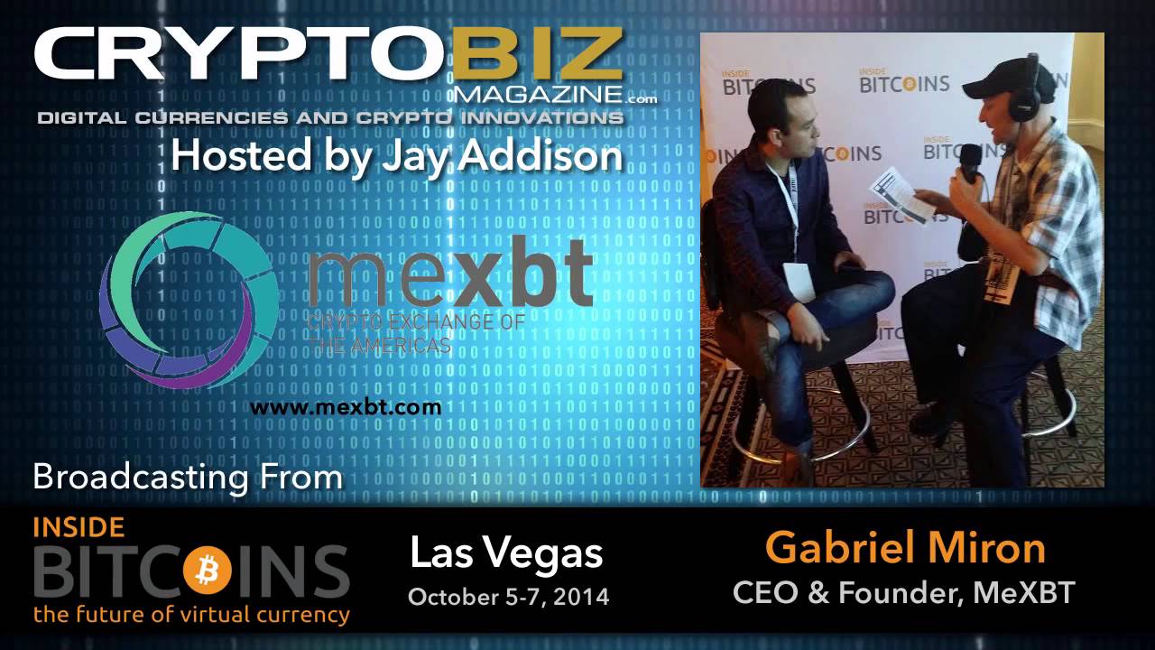 Gabriel Miron CEO & Founder, meXBT/Crypto Exchange of the Americas