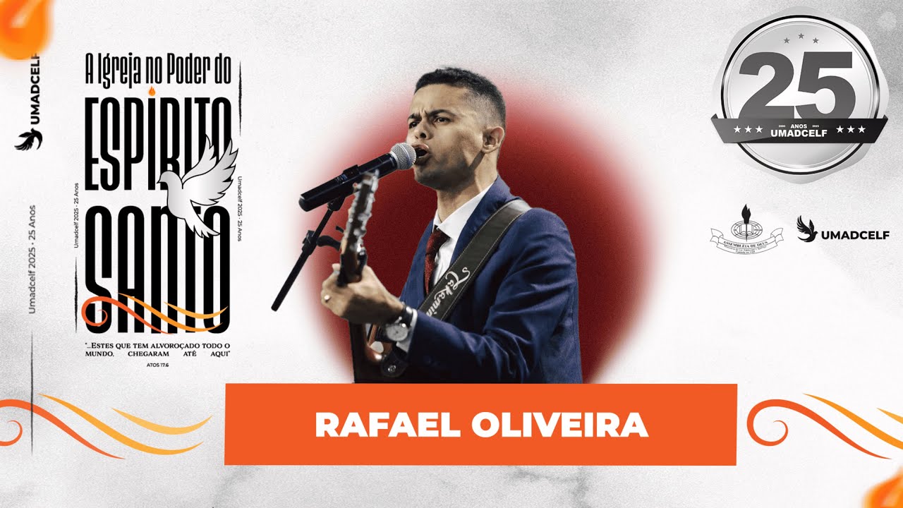 Cantor Rafael Oliveira | A Adoração que Fará Deus Mudar a Sua História Hoje! | Umadcelf 2025