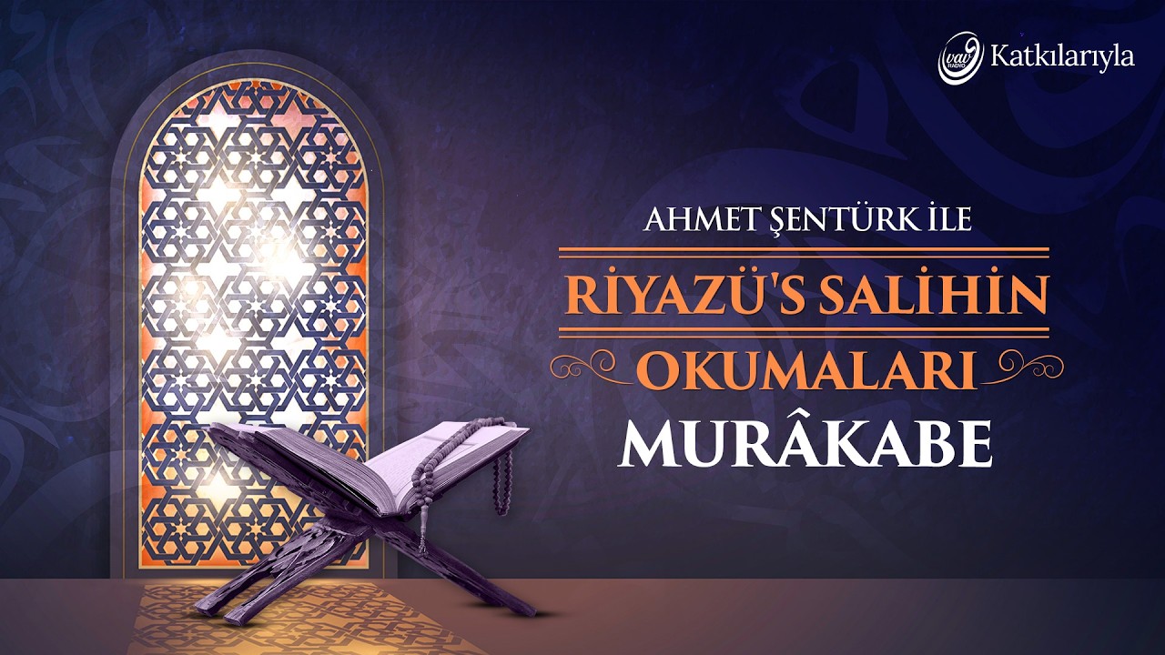 Riyazü's Salihin Okumaları 10 - Murakabe | Ahmet Şentürk #hadis