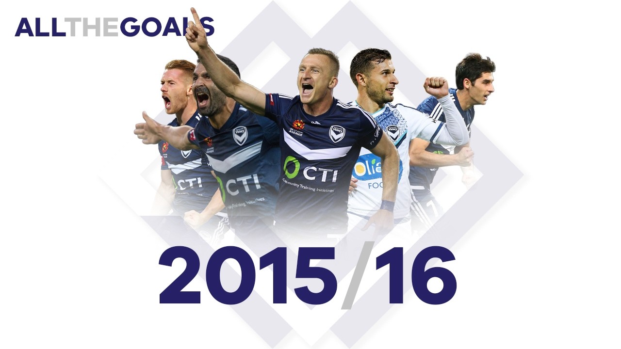 Melbourne Victory &bull; 2015/16 &bull; All The Goals