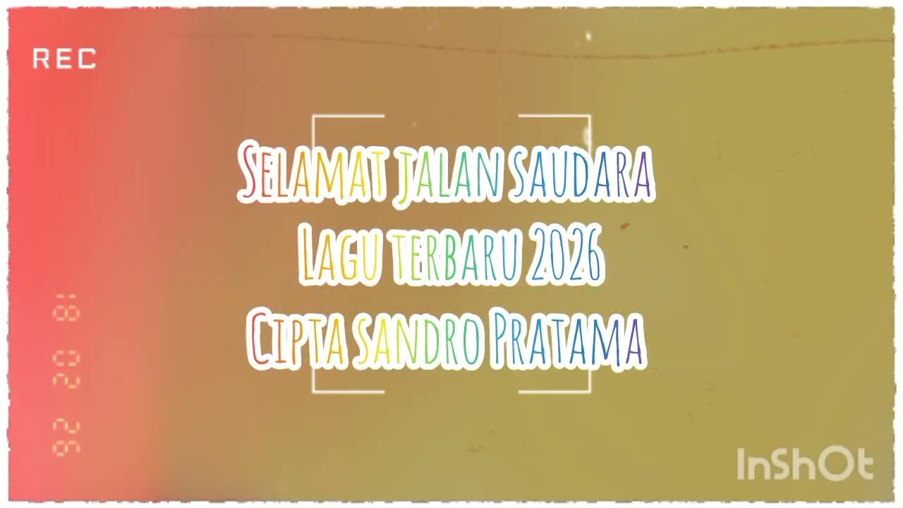 Selamat jalan saudara lagu terbaru 2026 cipta sandro Pratama 