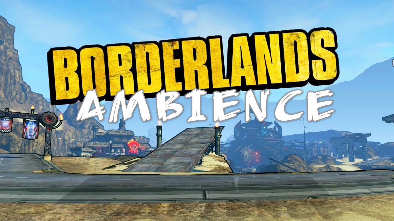 BORDERLANDS 2 | BADASS CRATER (ambience)