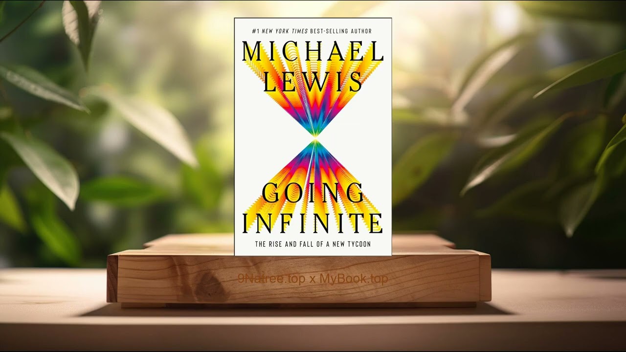 [Review] Going Infinite: The Rise and Fall of a New Tycoon (Michael Lewis) Summarized