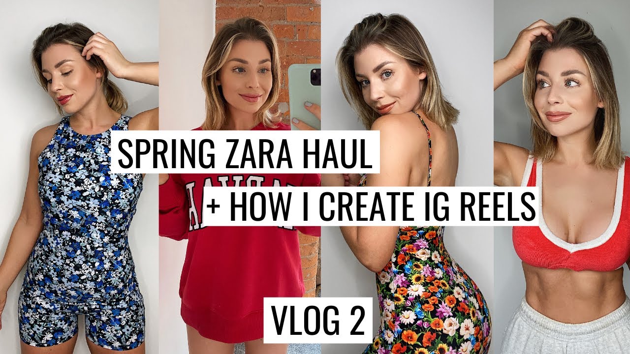 VLOG 2| ZARA SPRING HAUL| TIPS FOR MAKING IG REELS + MORE!