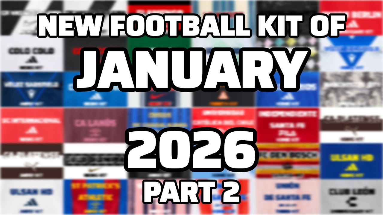 New Football Kit Of January 2026 Part 2 || Latest Kits Officially Presented || New Football Jersey's