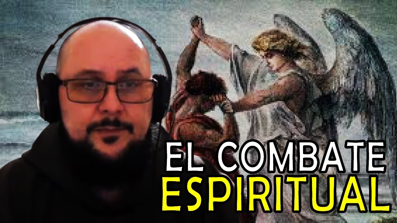 EL COMBATE ESPIRITUAL | Mundo, Demonio y Carne | Fray Claudio OFM Cap