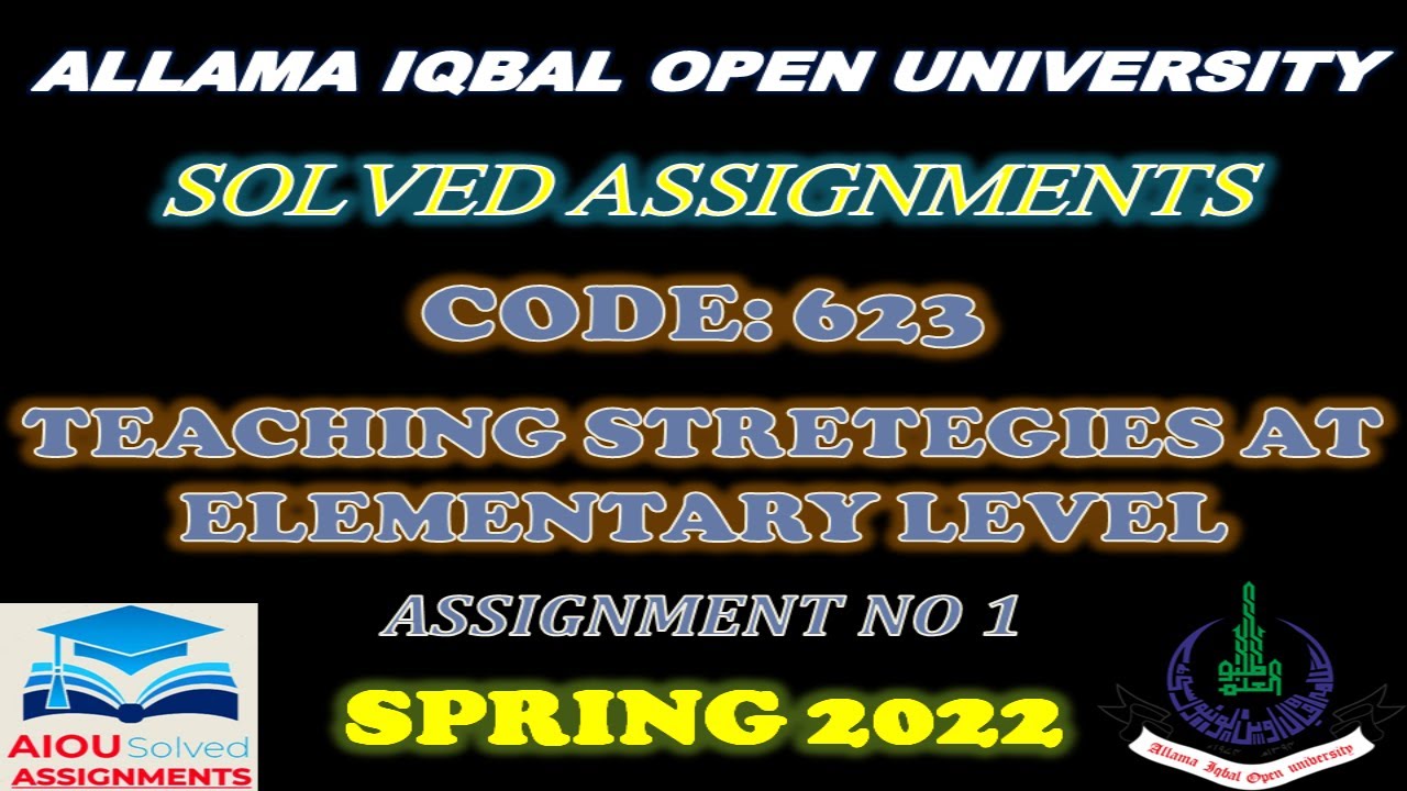 AIOU Solved Assignment No. 1, Code 623, TEACHING STRATEGIES AT ELEMENTARY LEVEL, MA/MSC, Spring 2022