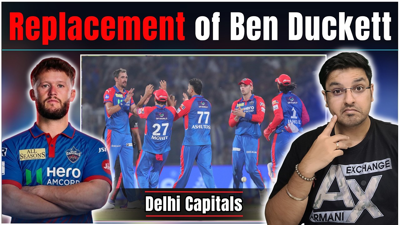 Ben Duckett's REPLACEMENT in Delhi Capitals- Best Options | IPL 2026 Delhi Capitals News
