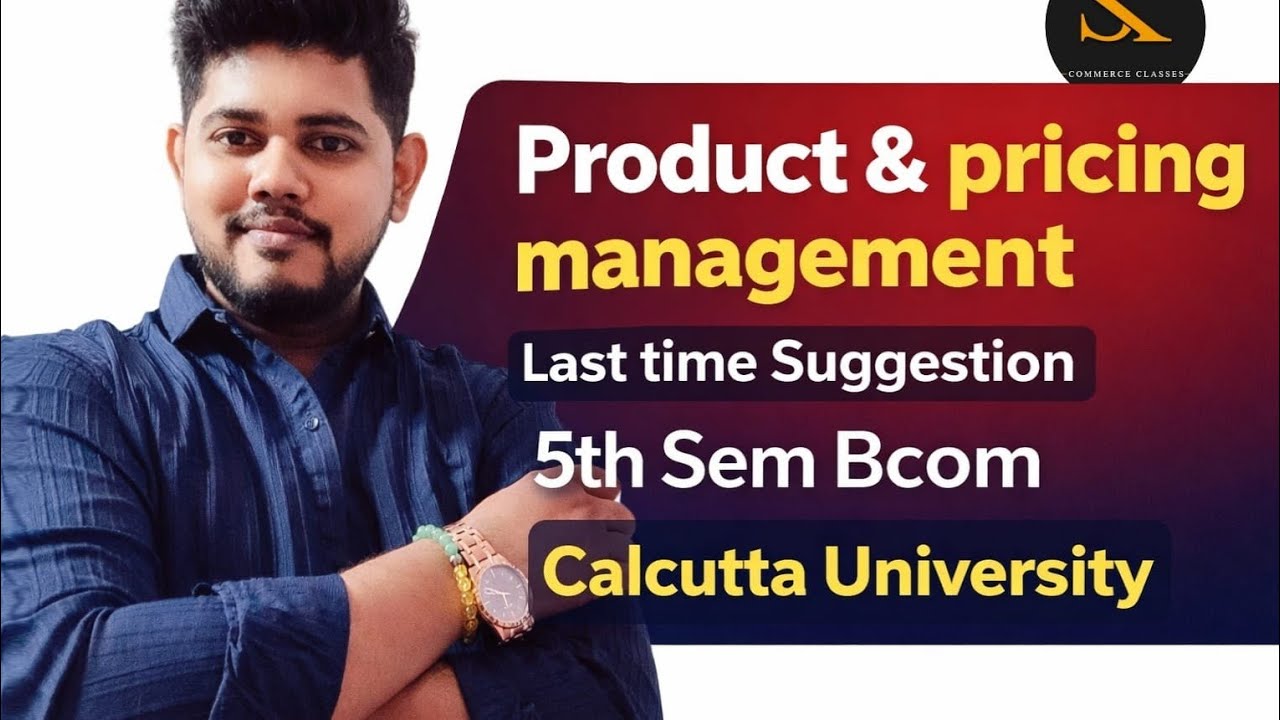 BCOM 5TH SEM | PRODUCT & PRICING MANAGEMENT | LAST TIME IMPORTANT TOPICS 🔥🔥🔥 | CU | SK