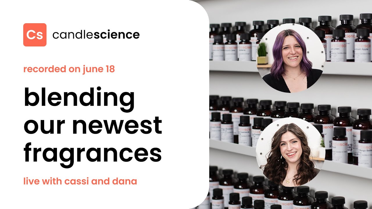 CandleScience Live: Fragrance Blending Fun - June 2024 Fragrance Launch