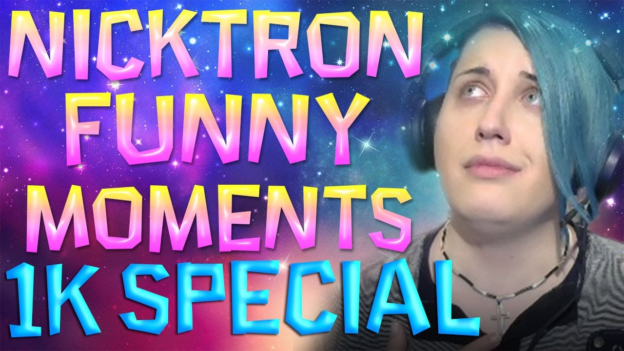 Nicktron Funny Moments [1K SPECIAL!] Giveaway & 6.66 SATAN MARATHON! (CLOSED)