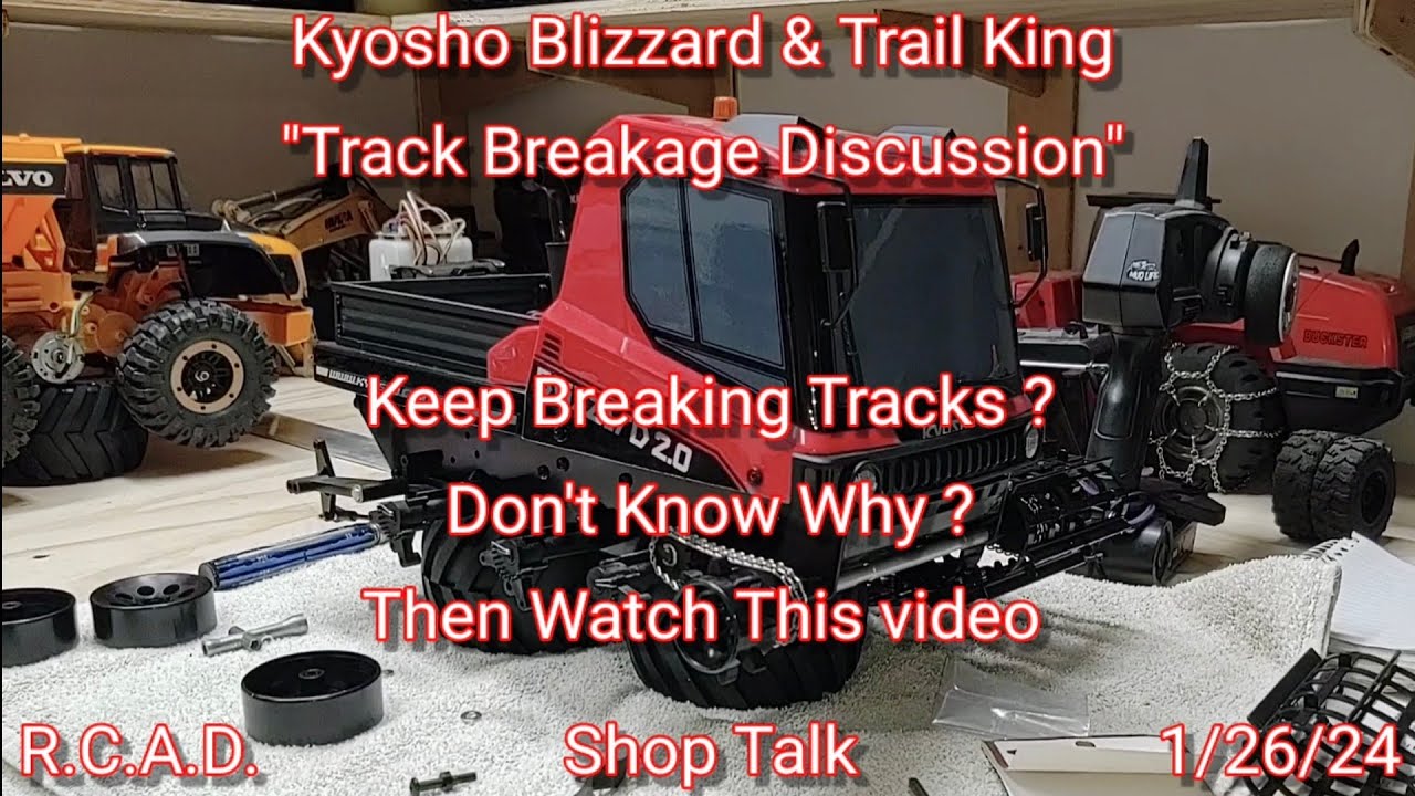 Kyosho Blizzard & Trail King; Track Breakage Discussion