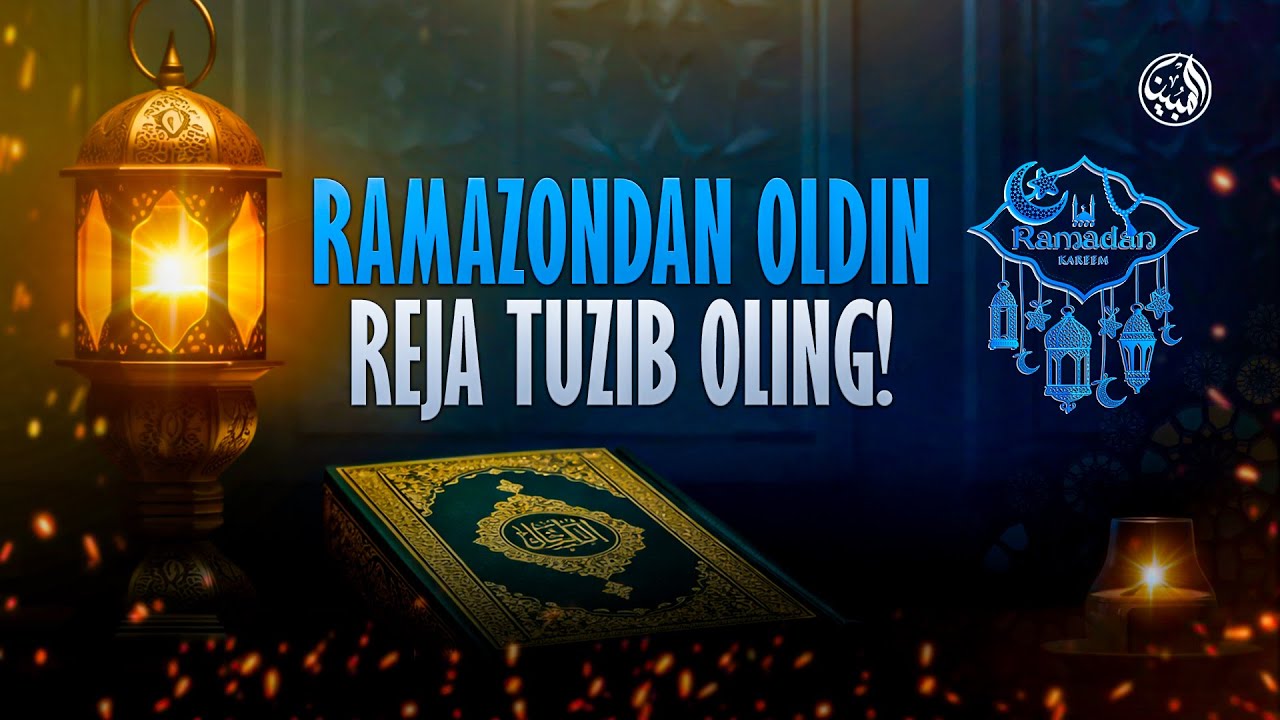 🔴 Ramazondan oldin reja tuzib oling!