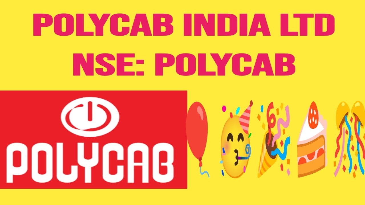 🎊🍰🎉🥳🎈💥💥🥳🚀Polycab India Ltd🎊🍰🎉🎉🥳🥳NSE: POLYCAB🎊🎉🥳🥳💥🚀🔥
