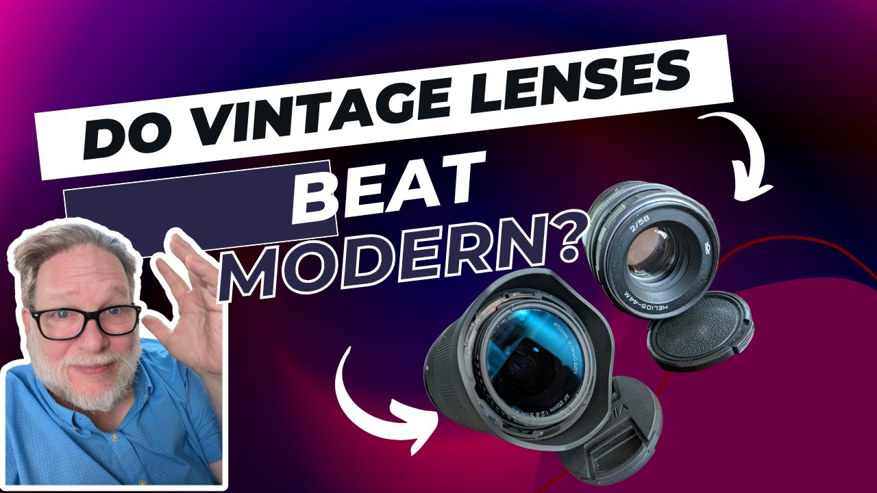 Do Vintage Camera Lenses Beat Modern Lenses?