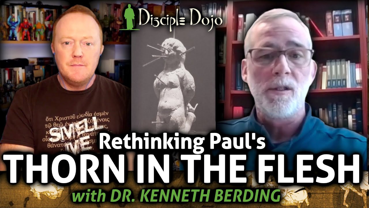 What was Paul's 'Thorn in the Flesh'? (with Dr. Kenneth Berding)