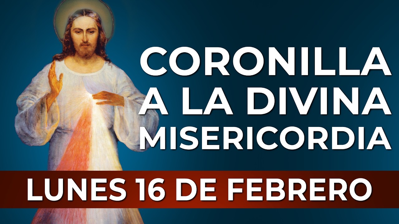 Coronilla a la Divina Misericordia - Lunes 16 de Febrero #divinamisericordia #coronilla