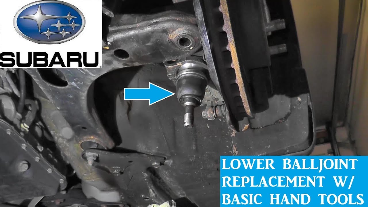 Subaru Ball Joint Replacement with Basic Hand Tools