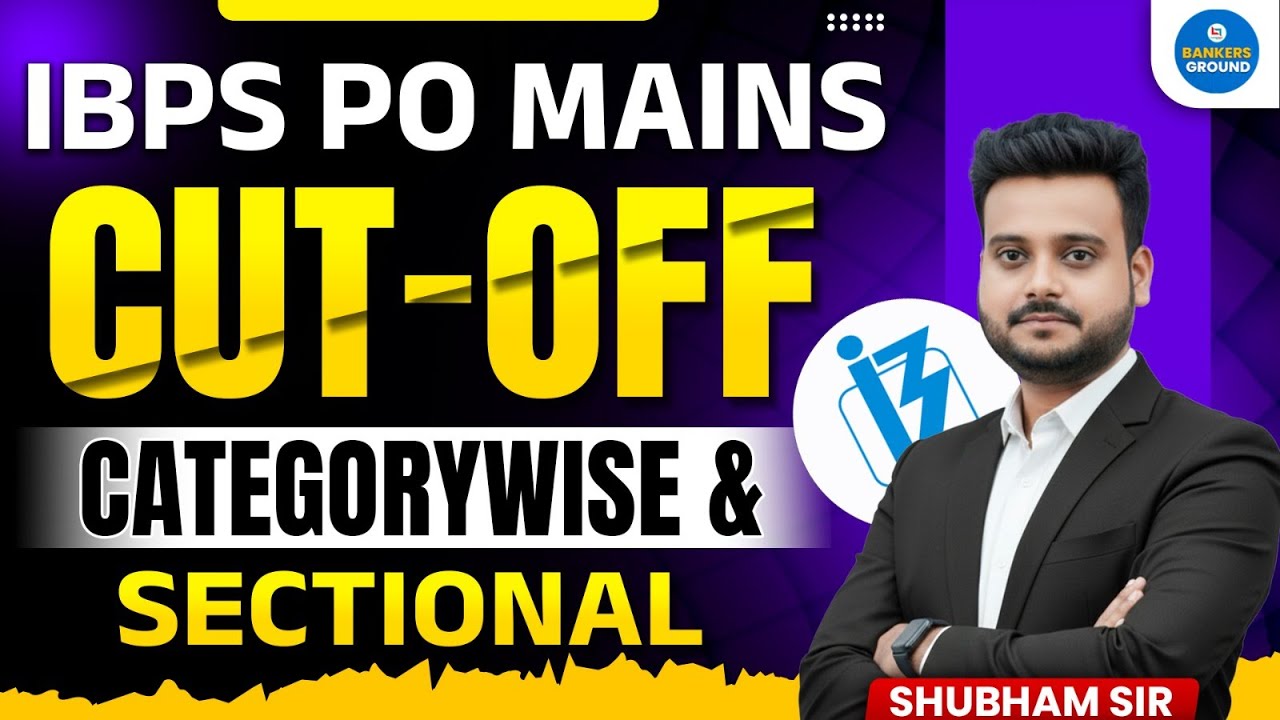 IBPS PO Mains Cut Off 2025 | Category Wise & Sectional Cut Off | Official Analysis