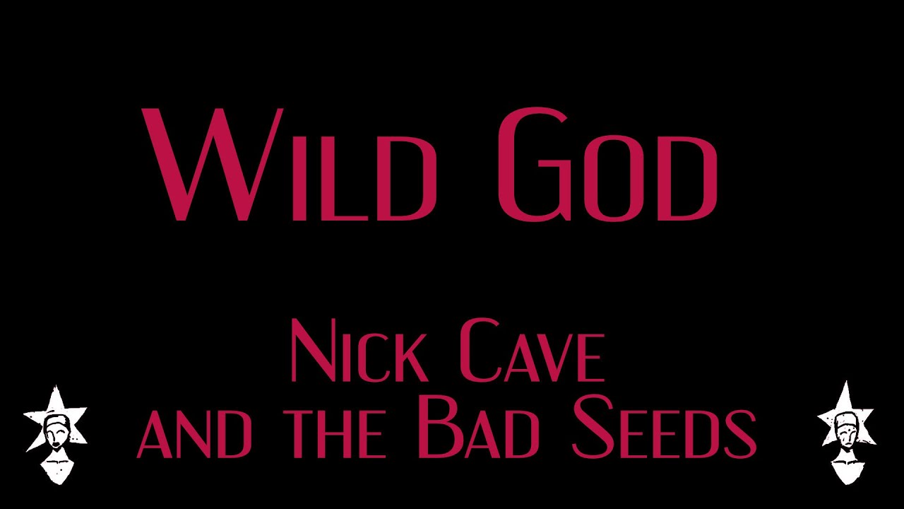 Nick Cave & The Bad Seeds - Wild God - Karaoke