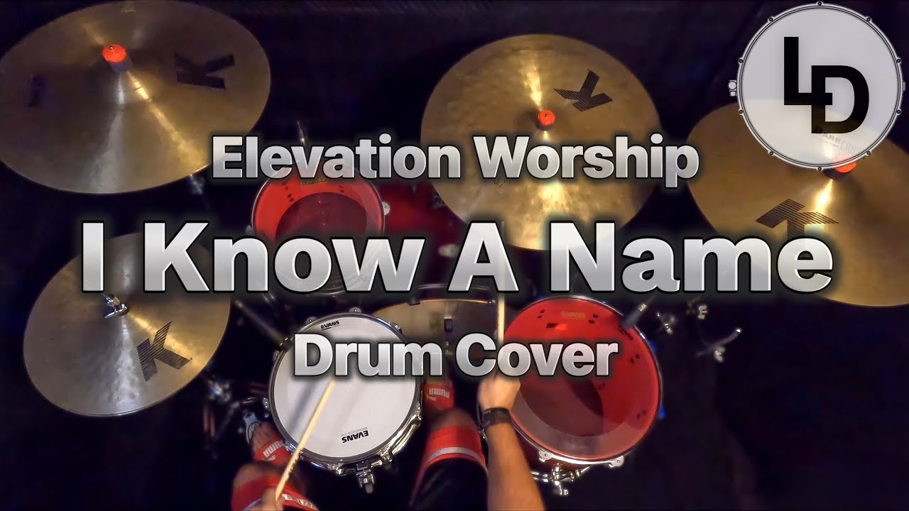 I Know A Name - Elevation Worship - Drum cover