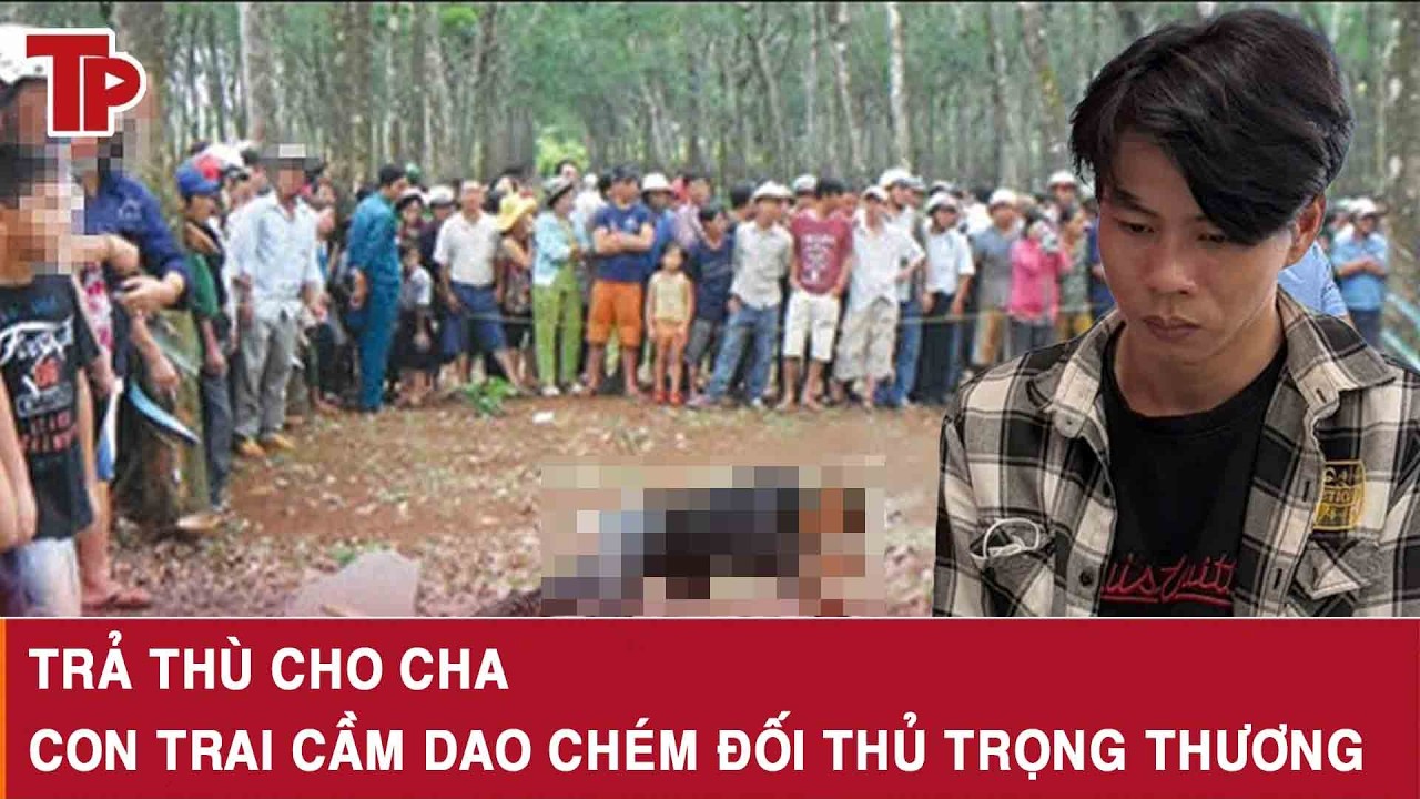 Sáng 18/3: Trả thù cho cha bị đánh, con trai cầm dao tự chế chém đối thủ trọng thương ở An Giang
