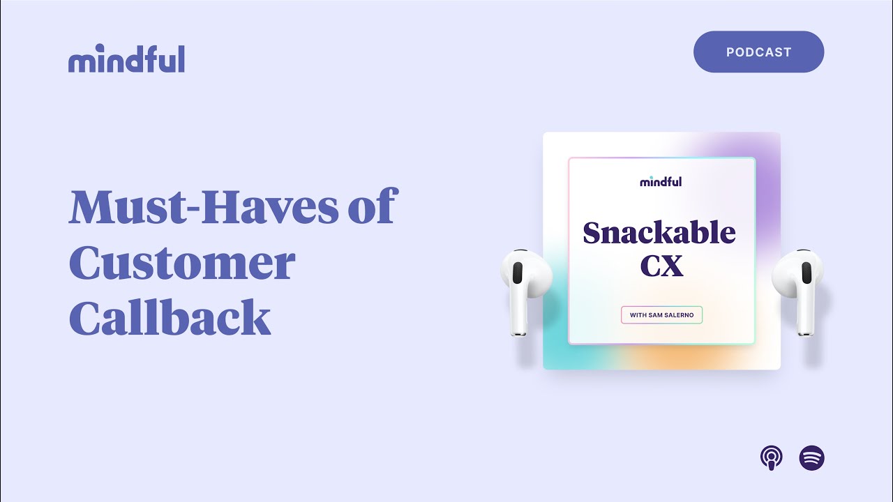 Must-Haves of Customer Callback | Snackable CX, Ep. 23
