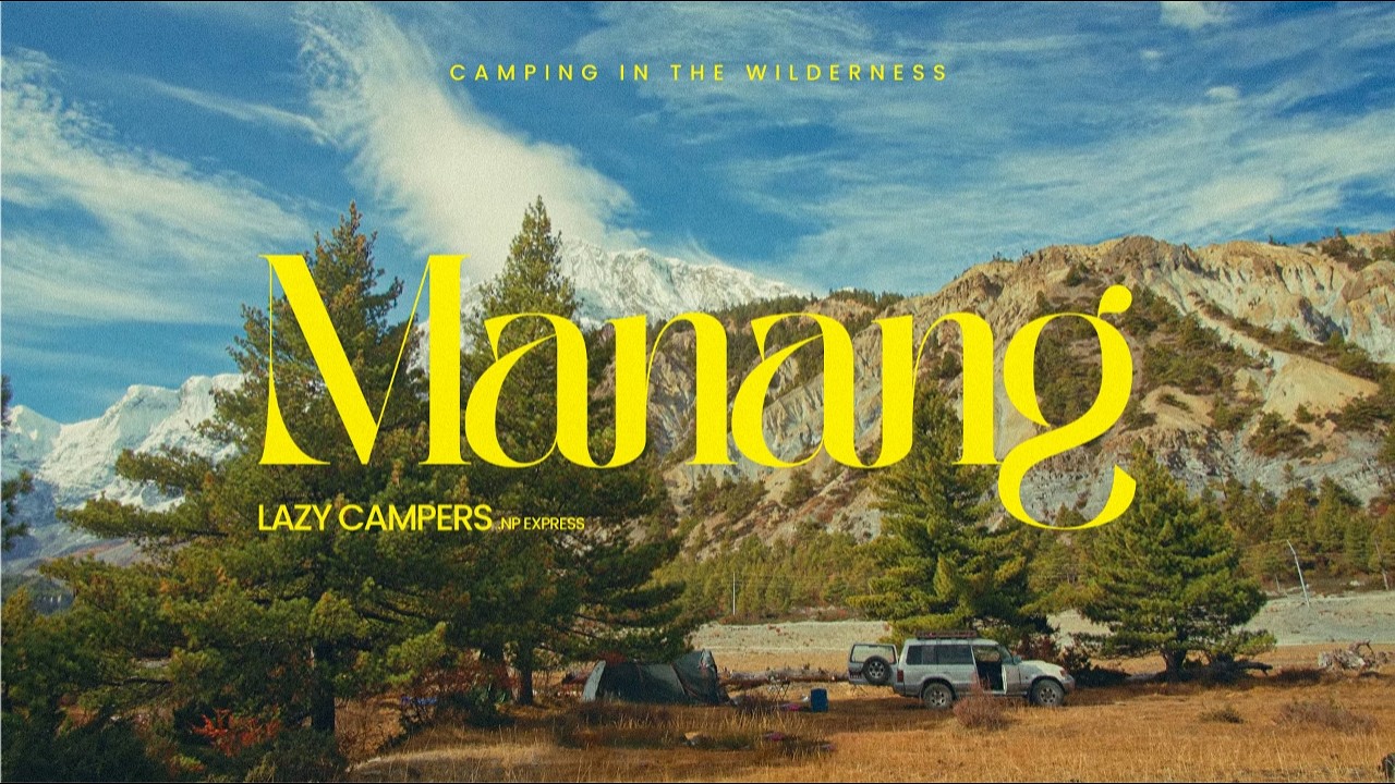 Manang - We were not Ready for This  | High Altitude Camping |