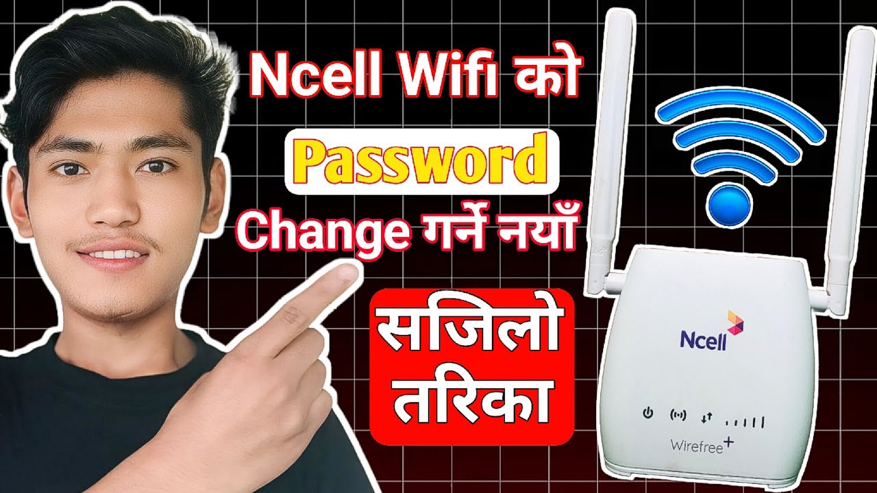 Ncell Wifi Password Change गर्ने सजिलो तरिका ||How To Change Ncell Wifi Password||Ncell Wifi Router&hellip;