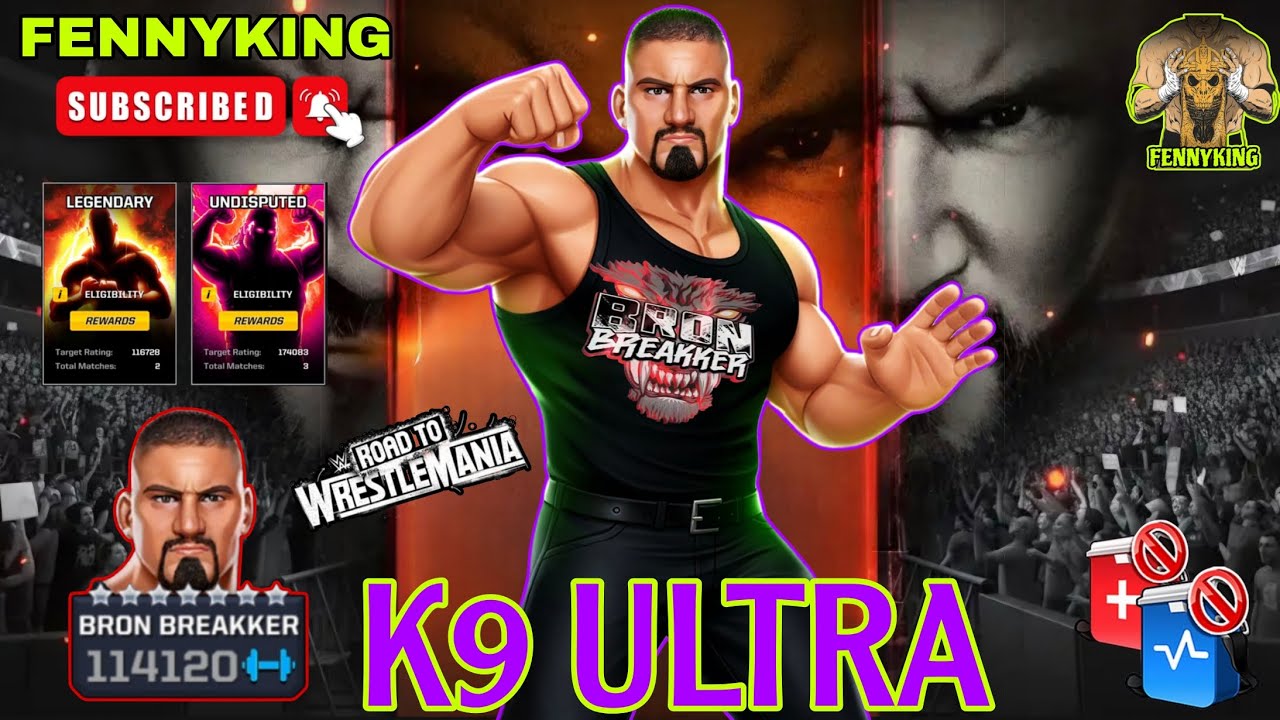 K9 ULTRA🔥🔥 7STAR🌟 BRON BREAKKER ☠️ 😤 @fennykingI WWE MAYHEM GAMEPLAY | #wwemayhem #bringonthemayhem