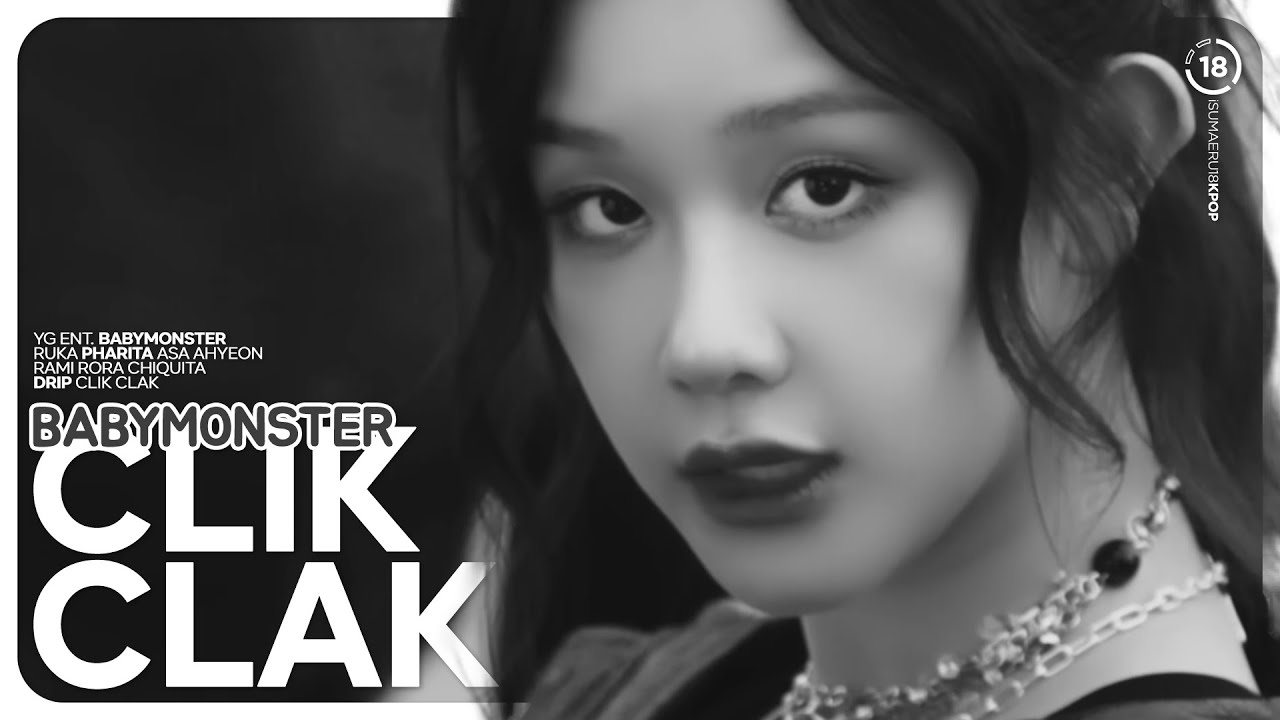 BABYMONSTER (베이비몬스터) 'CLIK CLAK' - Line Distribution