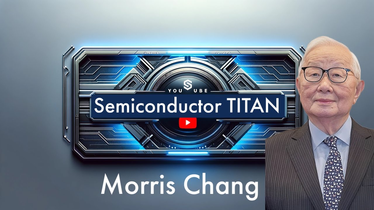 The Semiconductor Titan: Morris Chang founded TSMC in 1987