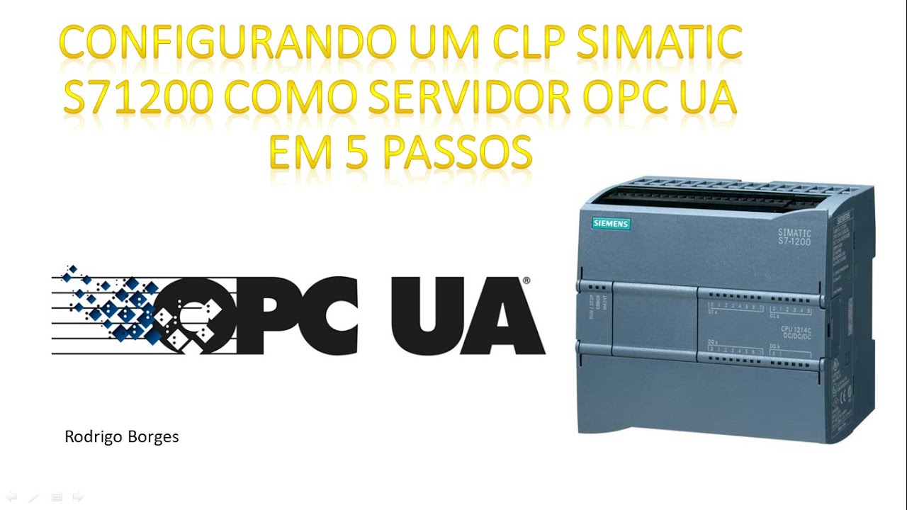 Configurando um CLP SIMATIC S71200 Como Servidor OPC UA Em 5 Passos