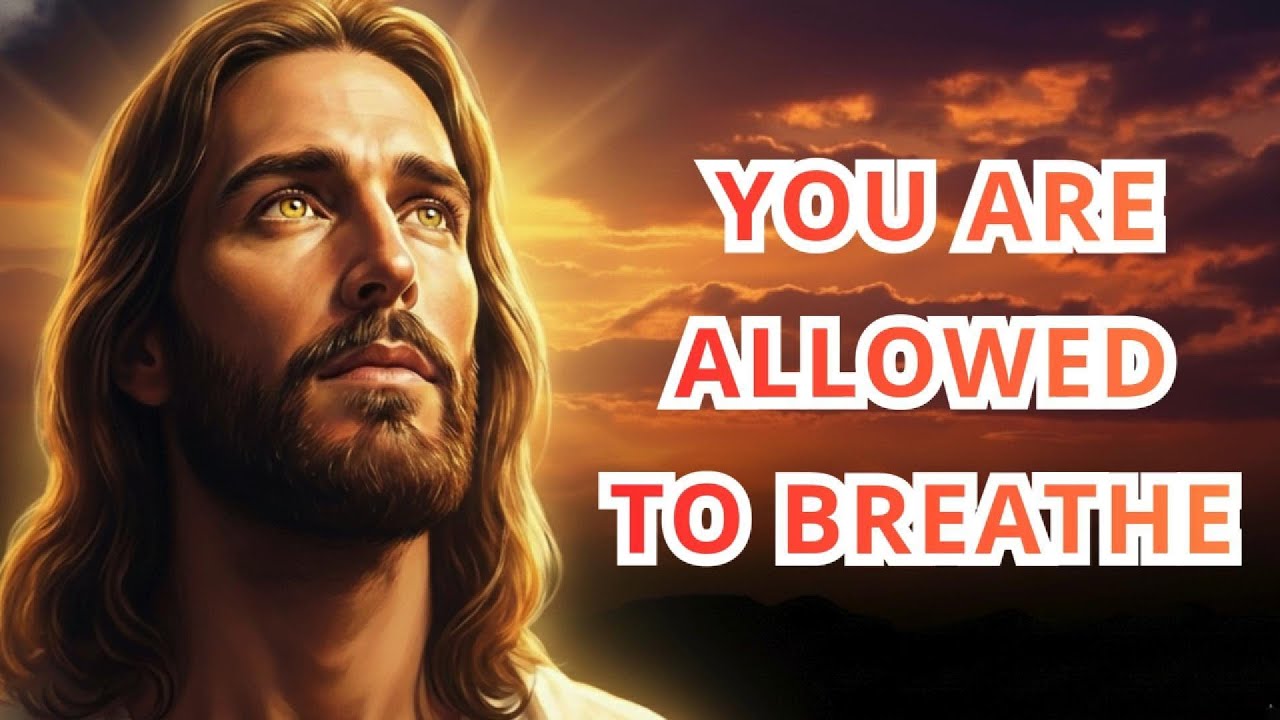 God Says: You Are Allowed to Breathe | God’s Loving Voice