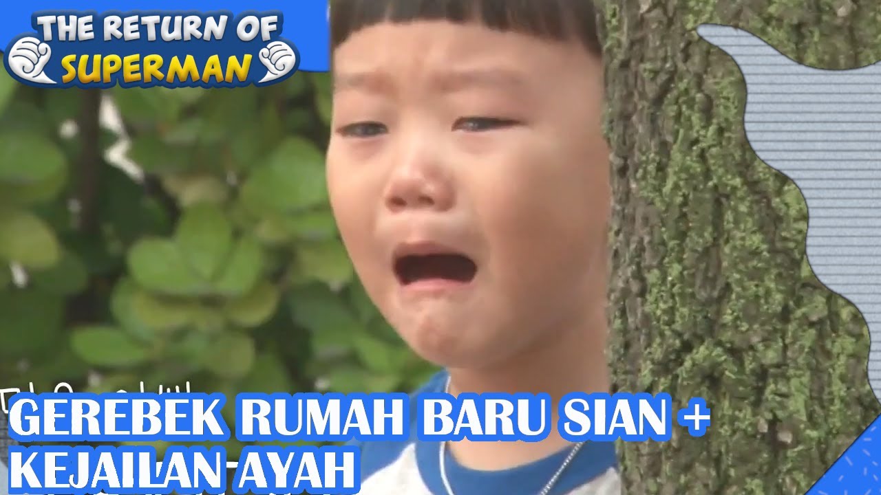 Gerebek Rumah Baru Sian + Kejailan Ayah|Nostalgia Superman|SUB INDO|171022 Siaran KBS WORLD TV|